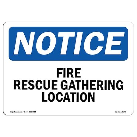 OSHA Notice Sign, Fire Rescue Gathering Location, 10in X 7in Aluminum